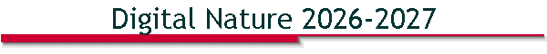Digital Nature 2026-2027